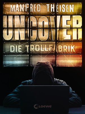 cover image of Uncover--Die Trollfabrik